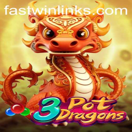 Discover the Game 3PotDragons: Your New Path to a Fast Win