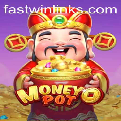 MoneyPot: A Fast Win Gaming Sensation